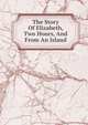 The Story Of Elizabeth, Two Hours, And From An Island, 