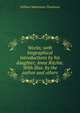 Works; with biographical introductions by his daughter, Anne Ritchie. With illus. by the author and others., William Makepeace Thackeray 