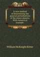 A new method of determining the general perturbations of the minor planets. With numerical example ., William McKnight Ritter 