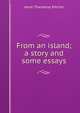 From an island; a story and some essays, Ritchie Anne Thackeray 