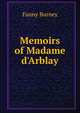 Memoirs of Madame d'Arblay, Fanny Burney 