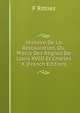 Histoire De La Restauration, Ou, Precis Des Regnes De Louis XVIII Et Charles X (French Edition), F Rittiez 