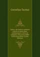 Opera. Ad codices antiqvos exacta et emen data, commentario critico et exegetico illvstrata edidit Franciscus Ritter (Latin Edition), Tacitus Cornelius 