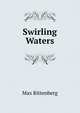 Swirling Waters, Max Rittenberg 