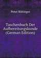 Taschenbuch Der Aufbereitungskunde (German Edition), Peter Rittinger 