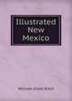Illustrated New Mexico, William Gillet Ritch 