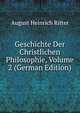 Geschichte Der Christlichen Philosophie, Volume 2 (German Edition), August Heinrich Ritter 
