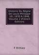Histoire Du Regne De Louis-Philippe 1Er, 1830 A 1848, Volume 2 (French Edition), F Rittiez 