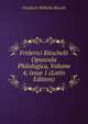 Friderici Ritschelii Opuscula Philologica, Volume 4, issue 1 (Latin Edition), Friedrich Wilhelm Ritschl 