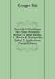 Nouvelle Arithmetique Des Ecoles Primaires Divisee En Deux Parties: 1. Theorie Et Pratique Du Calcul. 2. Applications (French Edition), Georges Ritt 