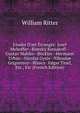 Etudes D'art ?tranger: Josef Mehoffer--Rimskij Korsakoff--Gustav Mahler--B?cklin--Hermann Urban--Nicolas Gysis--Nikoulae Grigoresco--Blasco . Edgar Tinel, Etc., Etc (French Edition), William Ritter 