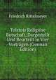 Tolstois Religiose Botschaft, Dargestellt Und Beurteilt in Vier Vortragen (German Edition), Friedrich Rittelmeyer 