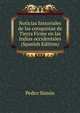 Noticias historiales de las conquistas de Tierra Firme en las Indias occidentales (Spanish Edition), Pedro Simon 