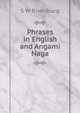 Phrases in English and Angami Naga, S W Rivenburg 