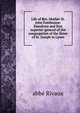 Life of Rev. Mother St. John Fontbonne: foundress and first superior-general of the congregation of the Sister of St. Joseph in Lyons, abbe Rivaux 