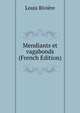 Mendiants et vagabonds (French Edition), Louis Riviere 