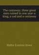 The castaway; three great men ruined in one year-a king, a cad and a castaway, Hallie Erminie Rives 
