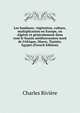 Les bambous: v?g?tation, culture, multiplication en Europe, en Alg?rie et g?n?ralement dans tout le bassin m?diterran?en nord de l'Afrique, Maroc, Tunisie, Egypte (French Edition), Charles Riviere 