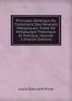 Principes Generaux Du Traitement Des Minerais Metalliques: Traite De Metallurgie Theorique Et Pratique, Volume 2 (French Edition), Louis Edouard Rivot 