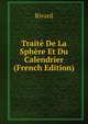 Traite De La Sphere Et Du Calendrier (French Edition), Rivard 