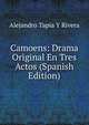 Camoens: Drama Original En Tres Actos (Spanish Edition), Alejandro Tapia Y Rivera 