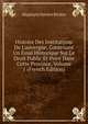 Histoire Des Institutions De L'auvergne, Contenant Un Essai Historique Sur Le Droit Public Et Priv? Dans Cette Province, Volume 1 (French Edition), Hipployte Ferreol Riviere 