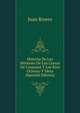 Historia De Las Misiones De Los Llanos De Casanare Y Los Rios Orinoco Y Meta (Spanish Edition), Juan Rivero 