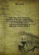 Tables Des Sinus, Tangentes, Secantes, Et De Leurs Logarithmes; Avec La Construction De Ces Tables, Et Les Probl?mes De La Trigonome'trie Rectiligne & Spherique (French Edition), Rivard 