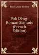 Poh Deng: Roman Siamois (French Edition), Paul-Louis Riviere 