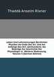 Leben Und Lehrmeinungen Beruhmter Physiker Am Ende Des Xvi. Und Am Anfange Des Xvii. Jahrhunderts: Als Beytrage Zur Geschichte Der Physiologie in . Weiterer Bedeutung, Volume 4 (German Edition), Thadda Anselm Rixner 