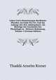 Leben Und Lehrmeinungen Beruhmter Physiker Am Ende Des Xvi. Und Am Anfange Des Xvii. Jahrhunderts: Als Beytrage Zur Geschichte Der Physiologie in . Weiterer Bedeutung, Volume 5 (German Edition), Thadda Anselm Rixner 