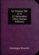 Le Vittime Del 21 E 22 Settembre 1864 (Italian Edition), Giuseppe Rizzetti 