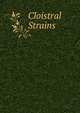 Cloistral Strains, 
