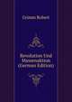 Revolution Und Massenaktion (German Edition), Grimm Robert 