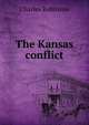 The Kansas conflict, Charles Robinson 