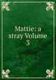 Mattie: a stray Volume 3, 