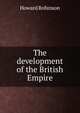 The development of the British Empire, Howard Robinson 