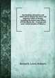 Sun hunting; adventures and observations among the native and migratory tribes of Florida, including the stoical time-killers of Palm Beach, the . vivacious and semi-violent peoples of Miami a, Kenneth Lewis Roberts 