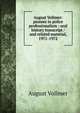 August Vollmer: pioneer in police professionalism : oral history transcript / and related material, 1971-1972, August Vollmer 