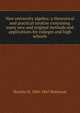 New university algebra: a theoretical and practical treatise containing many new and original methods and applications for colleges and high schools, Horatio N. Robinson 
