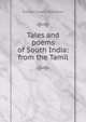 Tales and poems of South India: from the Tamil, Edward Jewitt Robinson 
