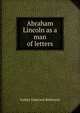 Abraham Lincoln as a man of letters, Luther Emerson Robinson 