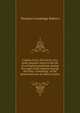 Captain Love; the history of a most romantic event in the life of an English gentleman during the reign of His Majesty George the First. Containing . of the period and now set down in print, Theodore Goodridge Roberts 