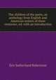 The children of the poets, an anthology from English and American writers of three centuries; ed. with an introduction, Eric Sutherland Robertson 