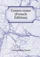 Contes roses (French Edition), Charles Robert-Dumas 