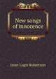New songs of innocence, Janet Logie Robertson 