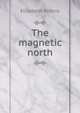 The magnetic north, Elizabeth Robins 