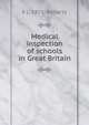 Medical inspection of schools in Great Britain, E L. 1871- Roberts 