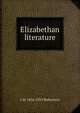 Elizabethan literature, J M. 1856-1933 Robertson 