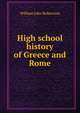 High school history of Greece and Rome, William John Robertson 